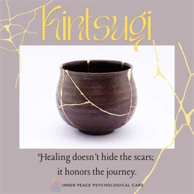  Kintsugi Wellness:  Discovering Inner Peace Through the Art of Repair